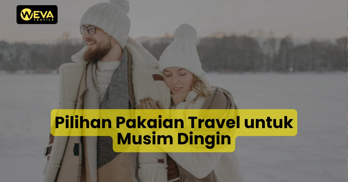 Cara Memilih Pakaian Travel yang Multifungsi untuk Liburan Lebih Praktis