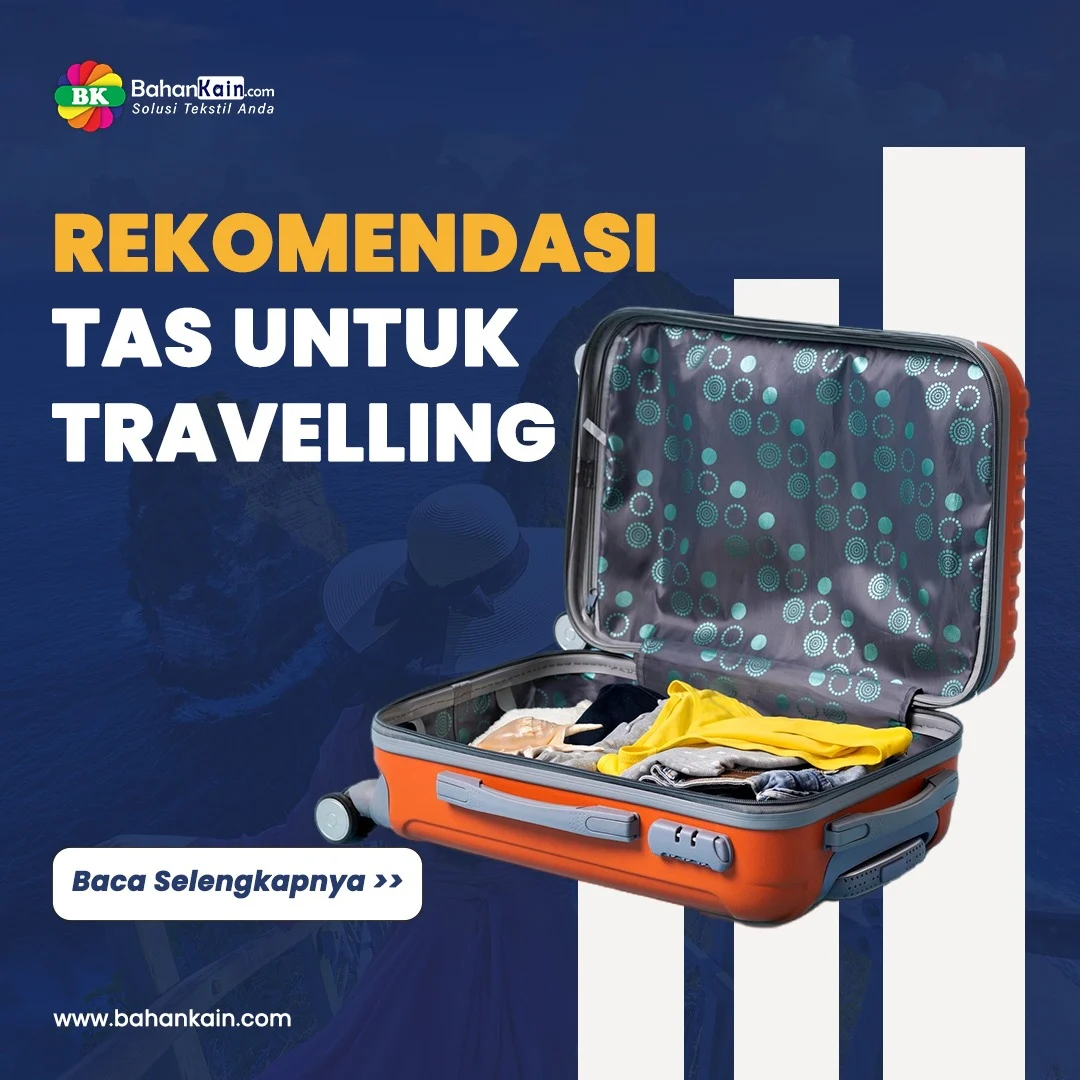 Cara Memilih Tas Travel yang Nyaman untuk Perjalanan Tanpa Ribet