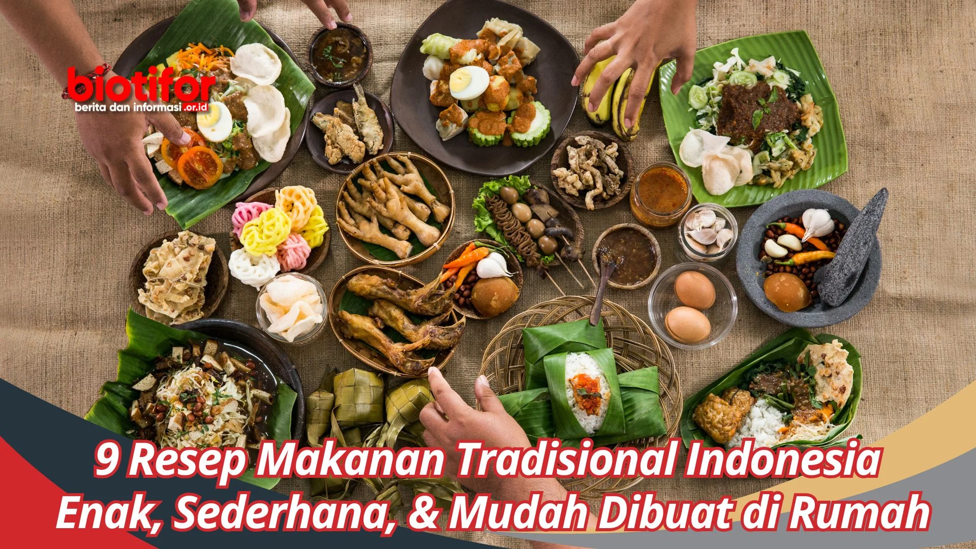 Makanan Tradisional yang Mudah Dibuat di Rumah – Panduan Praktis