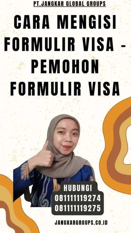 Panduan Mengisi Formulir Visa Online – Langkah Praktis dan Tips Hemat