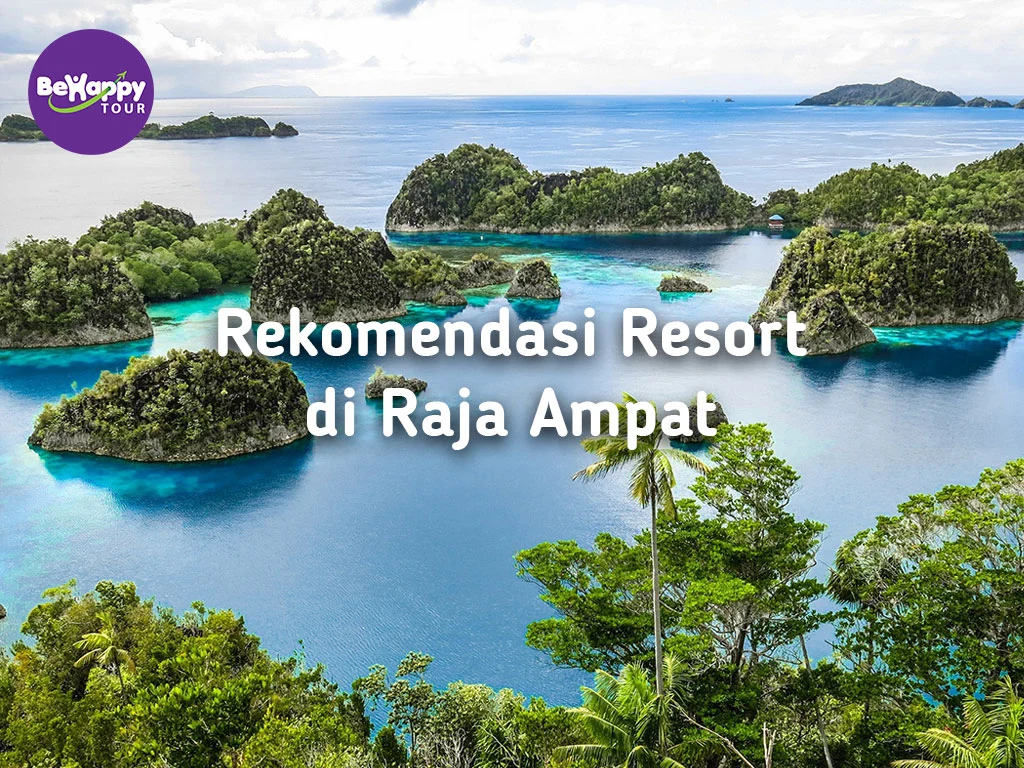 Pengalaman liburan romantis di Raja Ampat: review resort yang memukau