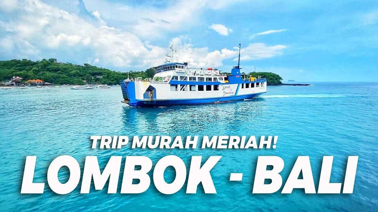 Pengalaman naik kapal ferry dari Bali ke Lombok: Panduan Lengkap & Tips Hemat