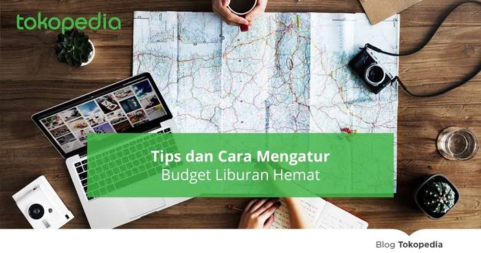 Tips Mengatur Budget Harian Termasuk Akomodasi untuk Liburan Lebih Hemat